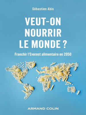 cover image of Veut-on nourrir le monde ?